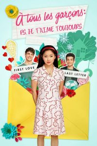 À tous les garçons : P.S. Je t’aime toujours