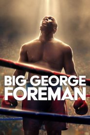 George Foreman : Le combat d’une vie