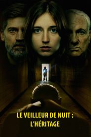 Le Veilleur de nuit : L’Héritage